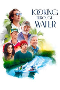 Poster for the movie "Looking Through Water"